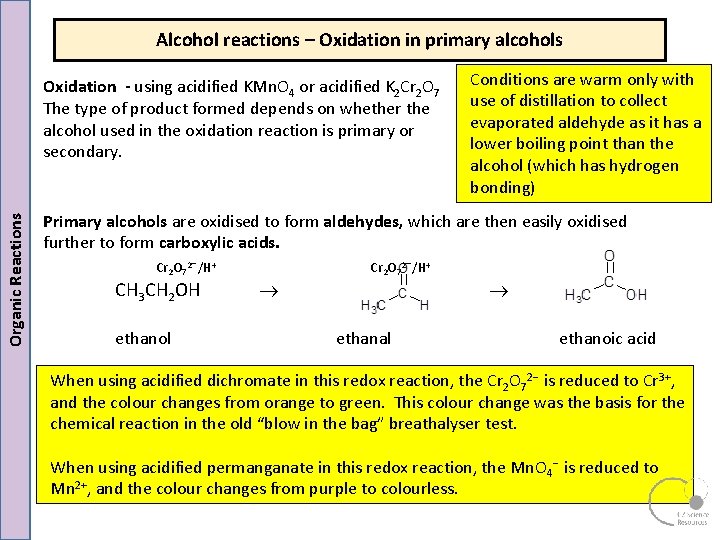 Alcohol reactions – Oxidation in primary alcohols Organic Reactions Oxidation - using acidified KMn. Alcohol reactions – Oxidation in primary alcohols Organic Reactions Oxidation - using acidified KMn.