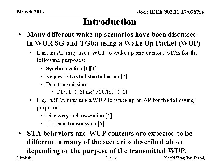 March 2017 doc. : IEEE 802. 11 -17/0387 r 6 Introduction • Many different