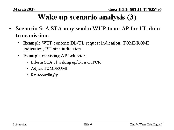 March 2017 doc. : IEEE 802. 11 -17/0387 r 6 Wake up scenario analysis