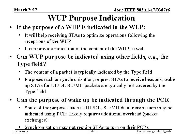 March 2017 doc. : IEEE 802. 11 -17/0387 r 6 WUP Purpose Indication •