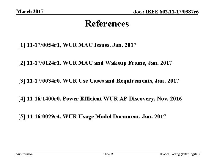 March 2017 doc. : IEEE 802. 11 -17/0387 r 6 References [1] 11 -17/0054