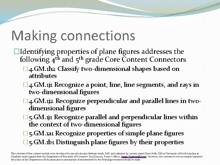 Making connections �Identifying properties of plane figures addresses the following 4 th and 5