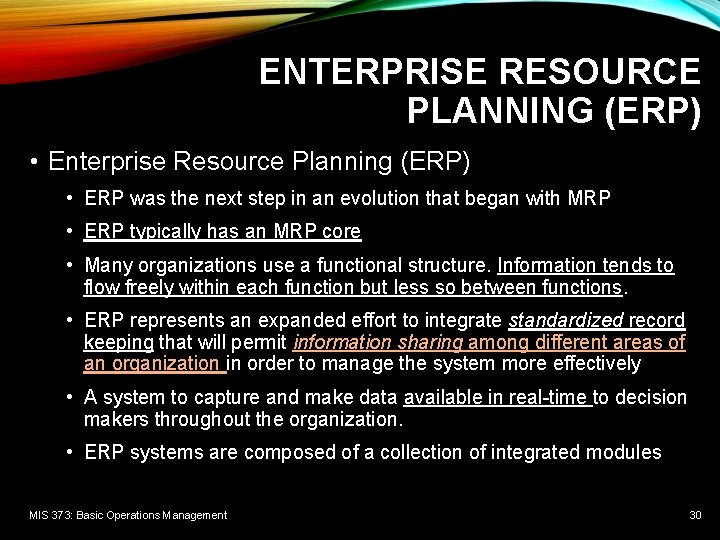 ENTERPRISE RESOURCE PLANNING (ERP) • Enterprise Resource Planning (ERP) • ERP was the next ENTERPRISE RESOURCE PLANNING (ERP) • Enterprise Resource Planning (ERP) • ERP was the next