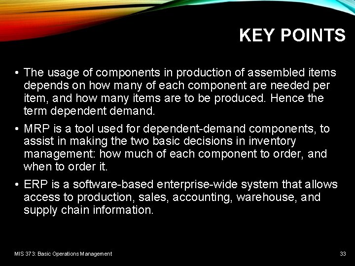 KEY POINTS • The usage of components in production of assembled items depends on KEY POINTS • The usage of components in production of assembled items depends on