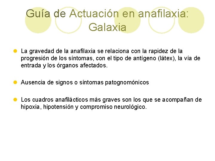 Guía de Actuación en anafilaxia: Galaxia l La gravedad de la anafilaxia se relaciona