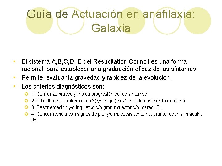 Guía de Actuación en anafilaxia: Galaxia • El sistema A, B, C, D, E