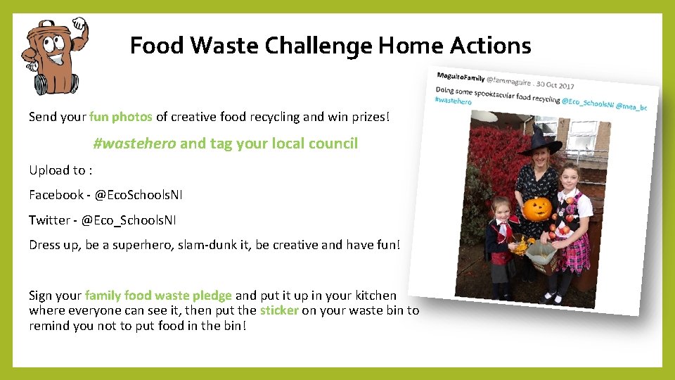 Food Waste Challenge Home Actions Send your fun photos of creative food recycling and