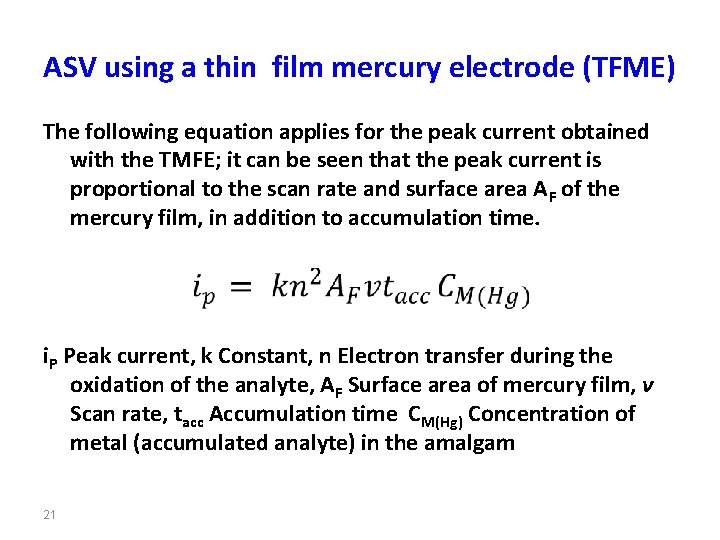 ASV using a thin film mercury electrode (TFME) The following equation applies for the