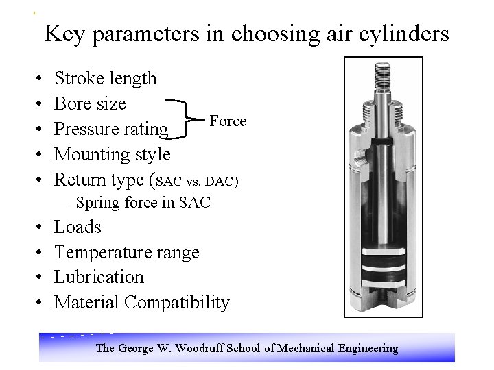 ME 8843 parameters in choosing air cylinders Key • • • Stroke length Bore