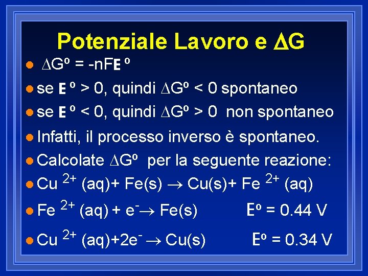 Potenziale Lavoro e DG Gº = -n. FE º l se E º >