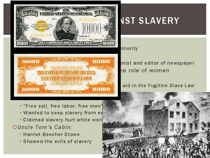 THE CRUSADE AGAINST SLAVERY Anti-Abolitionism: § Abolitionists in the north were in the minority