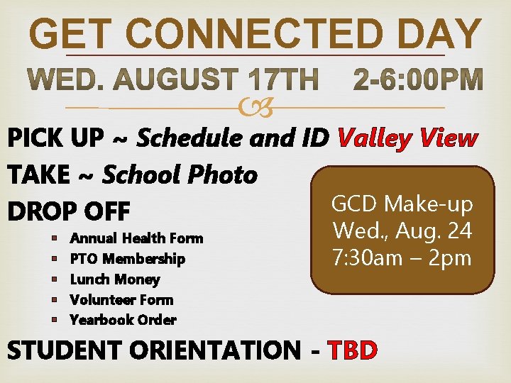 GET CONNECTED DAY PICK UP ~ Schedule and ID Valley View TAKE ~ School GET CONNECTED DAY PICK UP ~ Schedule and ID Valley View TAKE ~ School