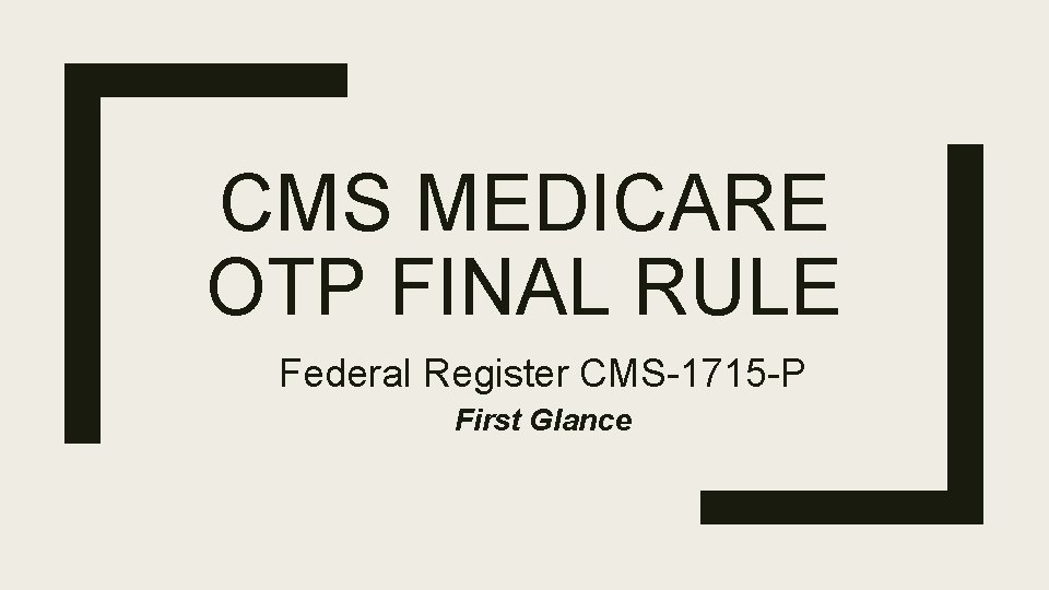 CMS MEDICARE OTP FINAL RULE Federal Register CMS-1715 -P First Glance 
