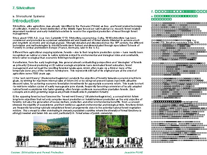 7. Silviculture 7. ��������� /���� a. Silvicultural Systems a. ���������� Introduction Silviculture, alike agriculture,