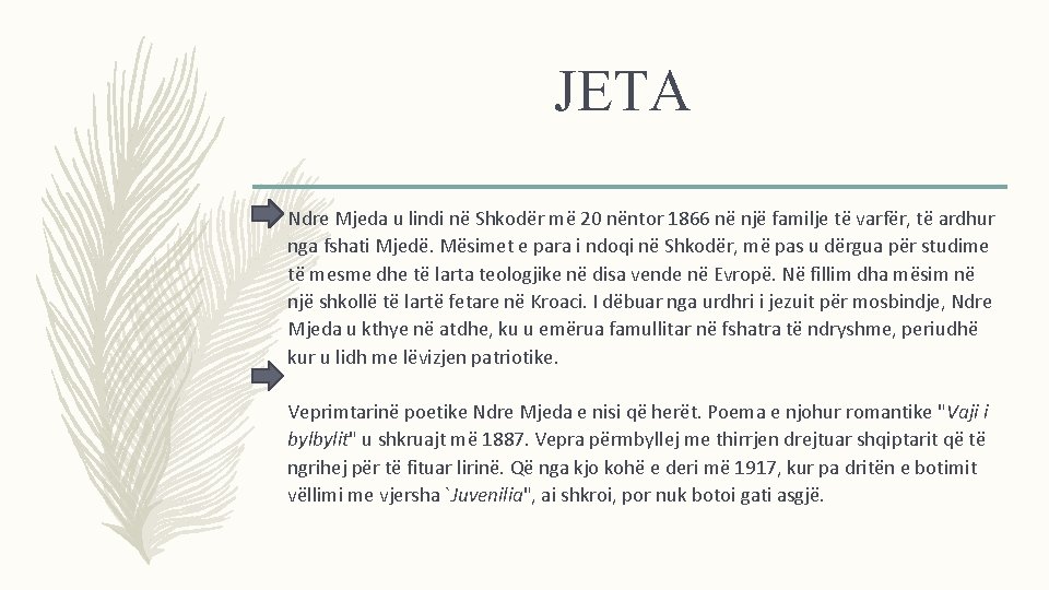 JETA – Ndre Mjeda u lindi në Shkodër më 20 nëntor 1866 në një JETA – Ndre Mjeda u lindi në Shkodër më 20 nëntor 1866 në një