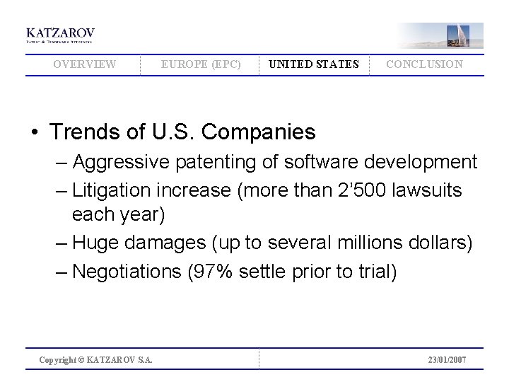 OVERVIEW EUROPE (EPC) UNITED STATES CONCLUSION • Trends of U. S. Companies – Aggressive