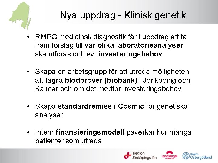 Nya uppdrag - Klinisk genetik • RMPG medicinsk diagnostik får i uppdrag att ta