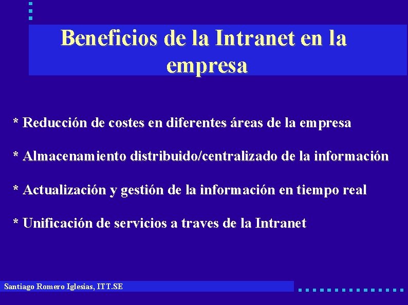 Beneficios de la Intranet en la empresa * Reducción de costes en diferentes áreas