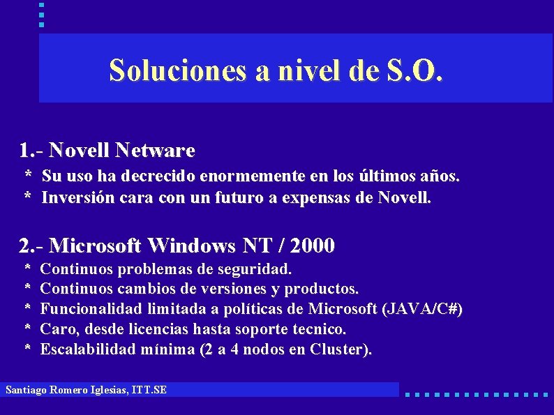 Soluciones a nivel de S. O. 1. - Novell Netware * * Su uso