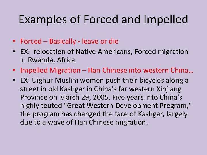 Examples of Forced and Impelled • Forced – Basically - leave or die •