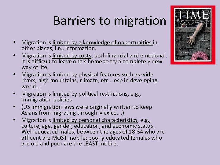 Barriers to migration • Migration is limited by a knowledge of opportunities in other