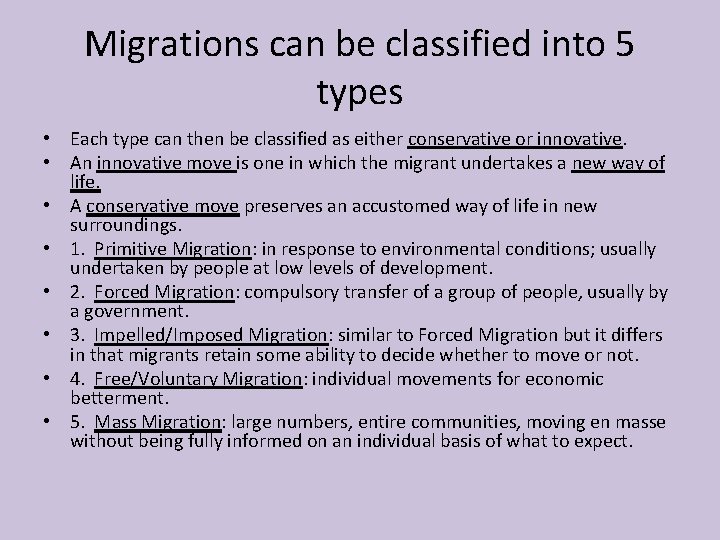Migrations can be classified into 5 types • Each type can then be classified