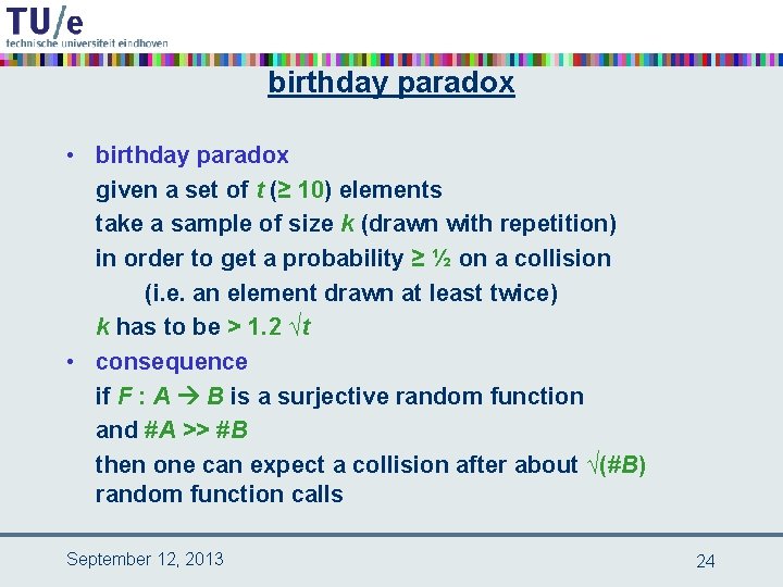 birthday paradox • birthday paradox given a set of t (≥ 10) elements take