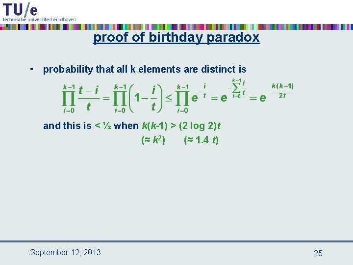 proof of birthday paradox • probability that all k elements are distinct is and