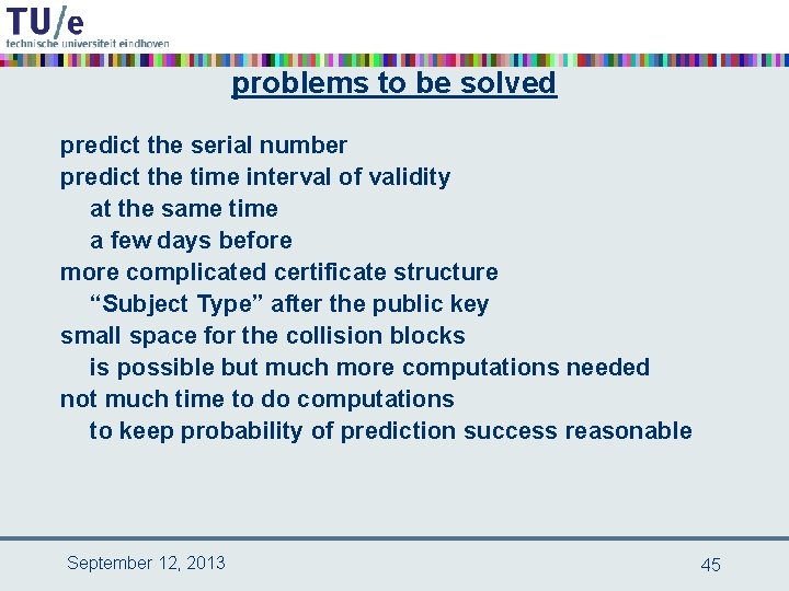 problems to be solved predict the serial number predict the time interval of validity