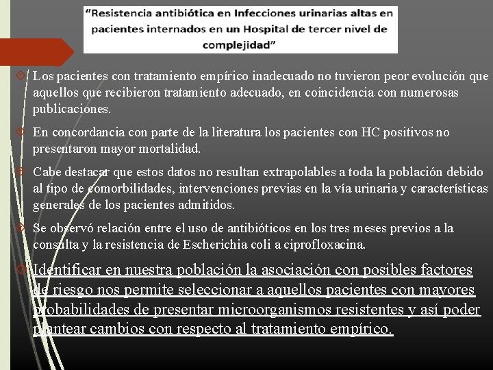  Los pacientes con tratamiento empírico inadecuado no tuvieron peor evolución que aquellos que