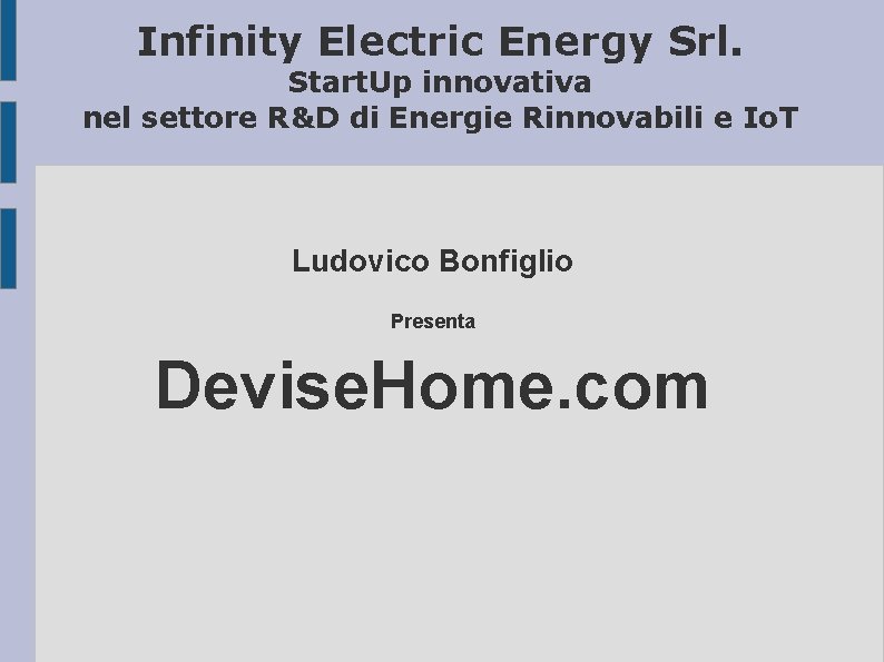 Infinity Electric Energy Srl. Start. Up innovativa nel settore R&D di Energie Rinnovabili e