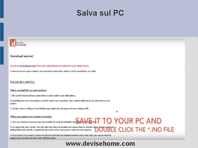 Salva sul PC www. devisehome. com 