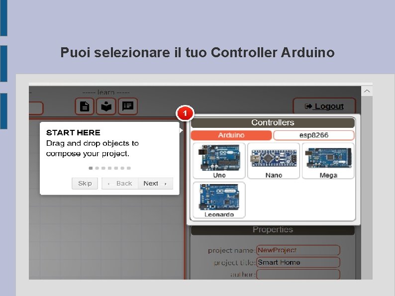 Puoi selezionare il tuo Controller Arduino 