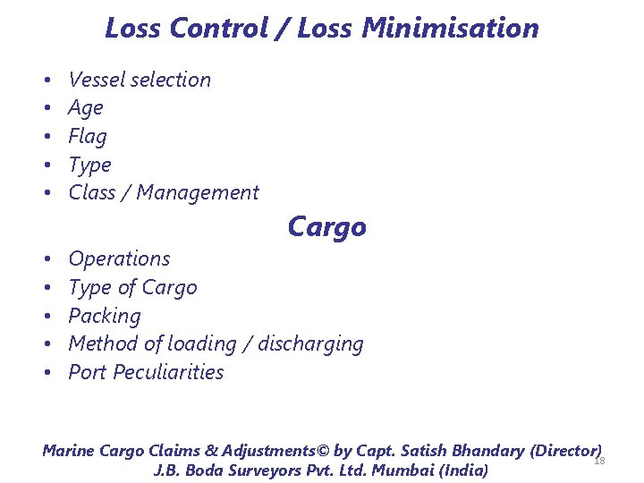 Loss Control / Loss Minimisation • • • Vessel selection Age Flag Type Class Loss Control / Loss Minimisation • • • Vessel selection Age Flag Type Class