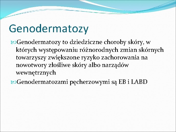 Genodermatozy to dziedziczne choroby skóry, w których występowaniu różnorodnych zmian skórnych towarzyszy zwiększone ryzyko