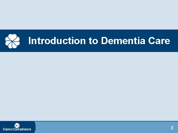 Introduction to Dementia Care 2 