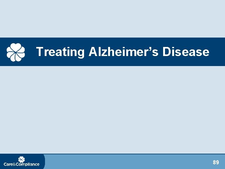 Treating Alzheimer’s Disease 89 