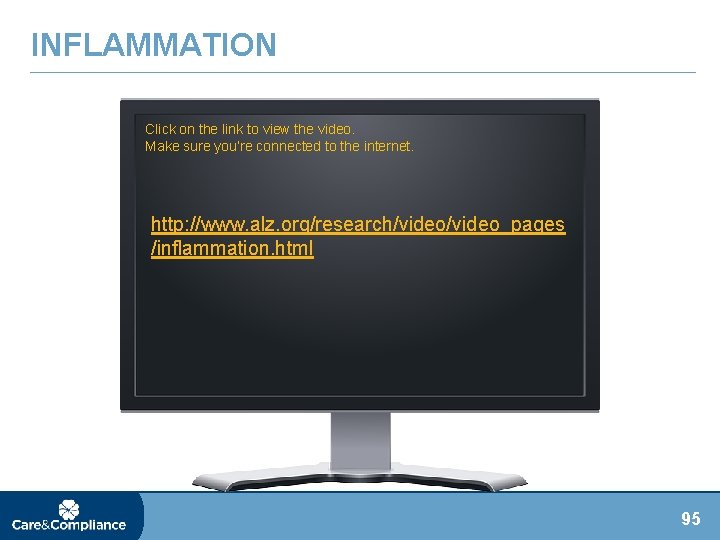 INFLAMMATION Click on the link to view the video. Make sure you’re connected to