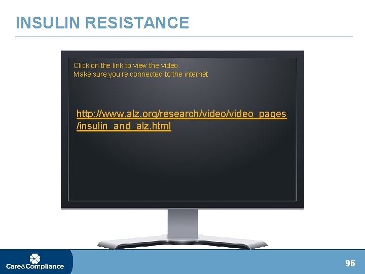 INSULIN RESISTANCE Click on the link to view the video. Make sure you’re connected
