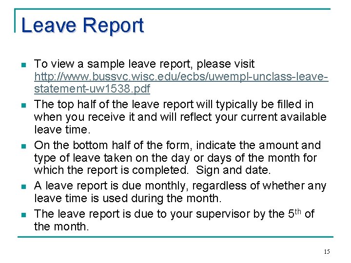 Leave Report n n n To view a sample leave report, please visit http: