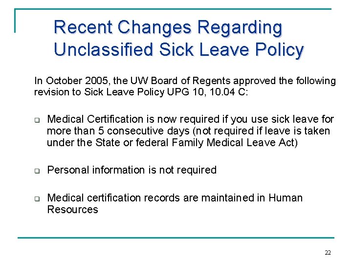 Recent Changes Regarding Unclassified Sick Leave Policy In October 2005, the UW Board of