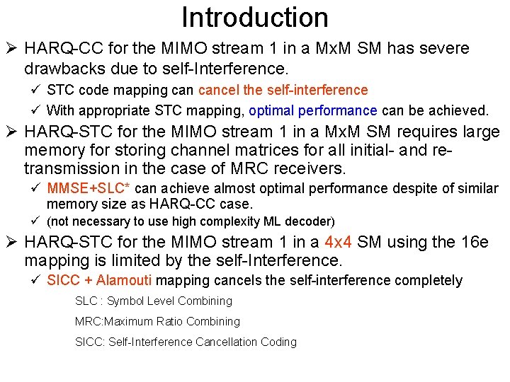 Introduction Ø HARQ-CC for the MIMO stream 1 in a Mx. M SM has