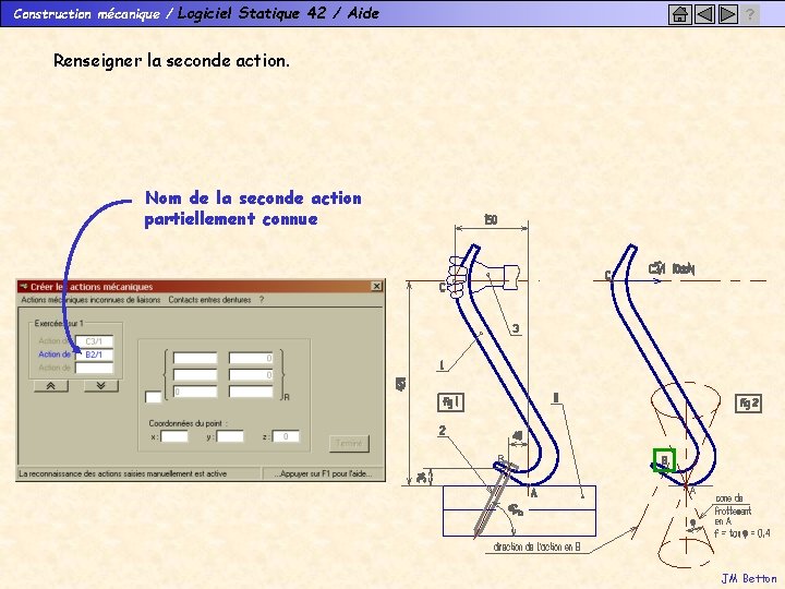 Construction mécanique / Logiciel Statique 42 / Aide ? Renseigner la seconde action. Nom