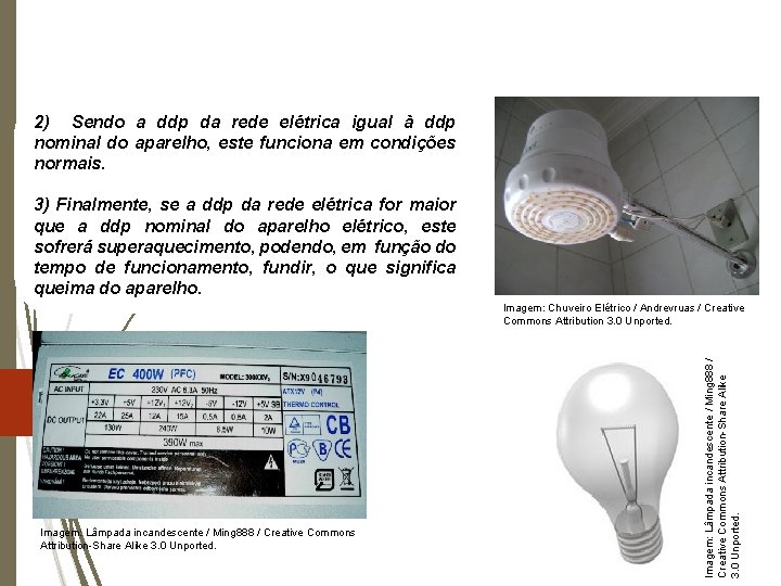 FÍSICA, 3° Ano do Ensino Médio Potência Elétrica 2) Sendo a ddp da rede