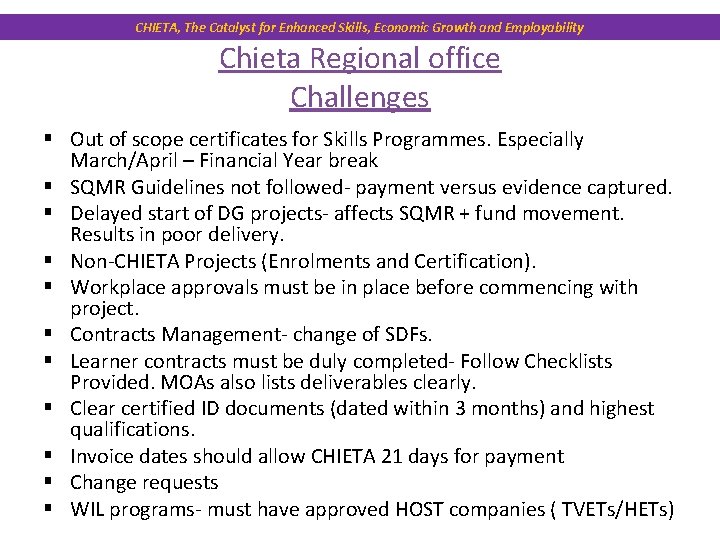 CHIETA, The Catalyst for Enhanced Skills, Economic Growth and Employability Chieta Regional office Challenges