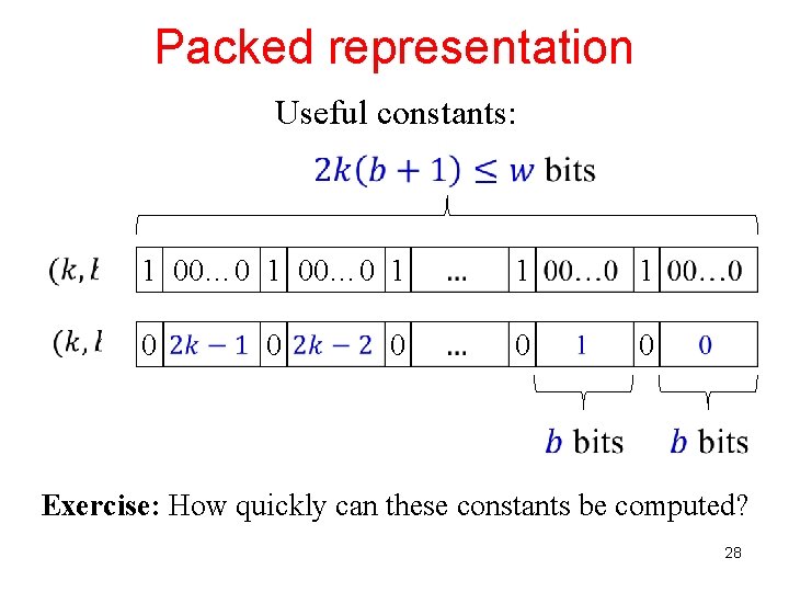 Packed representation Useful constants: 1 00… 0 1 0 0 0 1 1 0