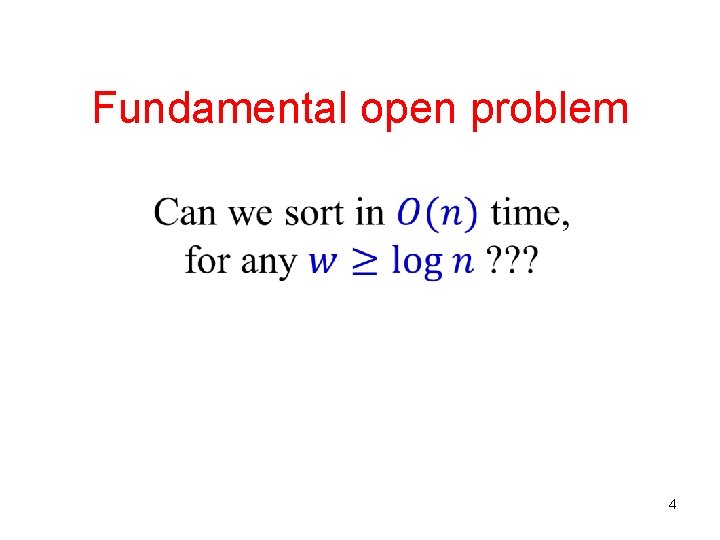 Fundamental open problem 4 