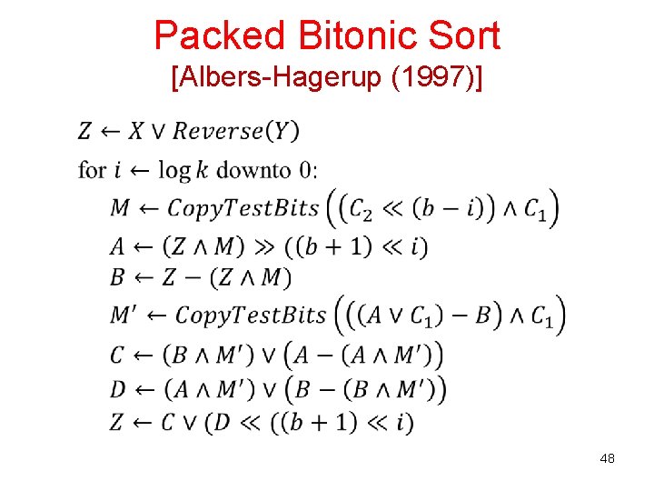Packed Bitonic Sort [Albers-Hagerup (1997)] 48 