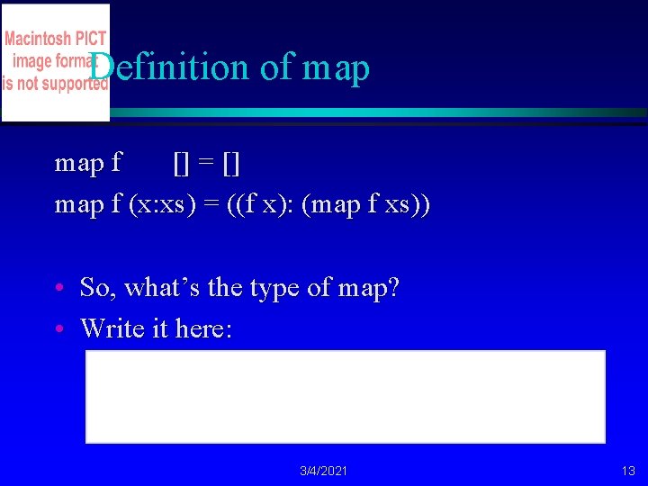 Definition of map f [] = [] map f (x: xs) = ((f x):
