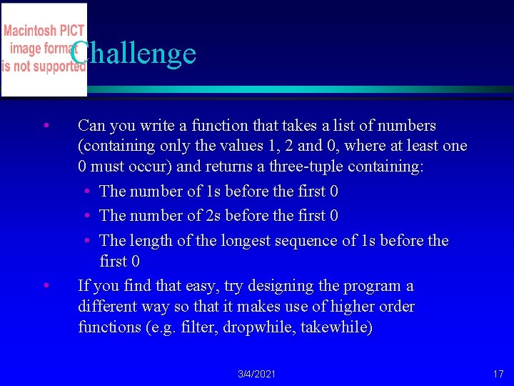 Challenge • • Can you write a function that takes a list of numbers